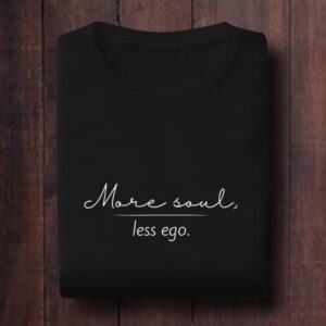 More Soul Less Ego