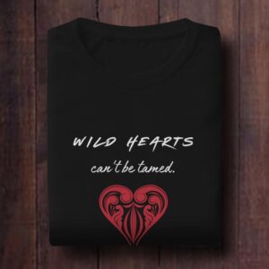 Wild Heart’s Can’t Be Tamed