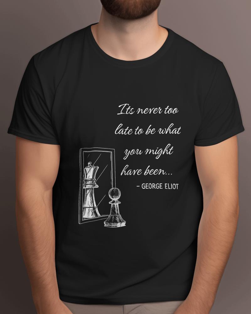 Its Never Too Late To Be What You Might Have Been